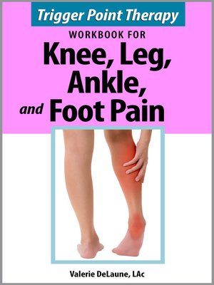 cover image of Trigger Point Therapy for Knee, Leg, Ankle, and Foot Pain